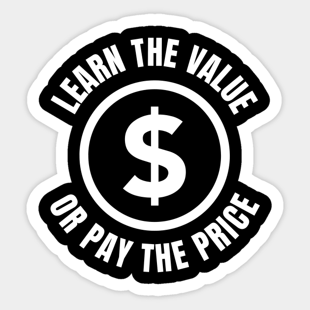 Learn The Value Or Pay The Price Investing Sticker by OldCamp